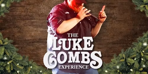 The Luke Combs Experience \ud83c\udf84