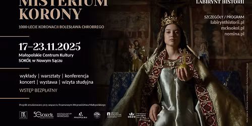 20. LABIRYNT HISTORII: \u201eMisterium korony. 1000-lecie koronacji Boles\u0142awa Chrobrego\u201d