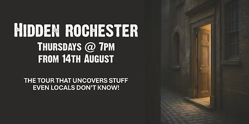 Hidden Rochester | Thursdays @ 7pm | 4-for-3 tickets now available