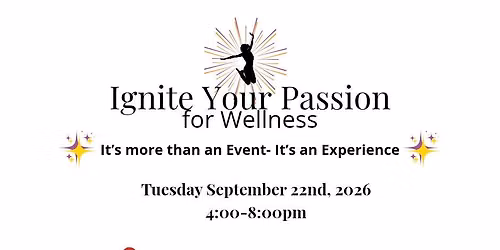 3rd Ignite Your Passion for Wellness Expo