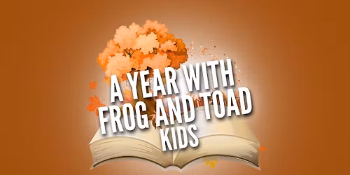 A YEAR WITH FROG AND TOAD KIDS