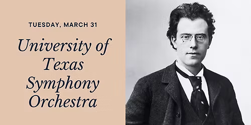 University of Texas Symphony Orchestra and Choirs at Long Center for the Performing Arts - Dell Hall