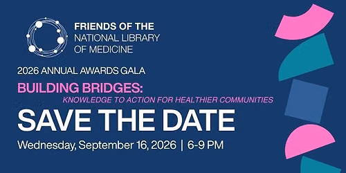 Friends of the National Library of Medicine Awards Gala (FNLM)