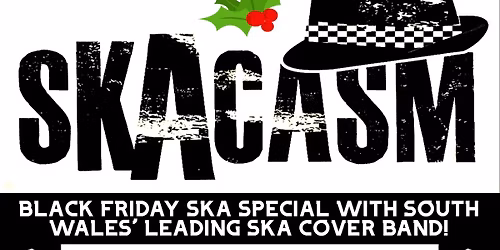 Skacasm (Ska Cover Band) | Black Friday @ Jacs Aberdare