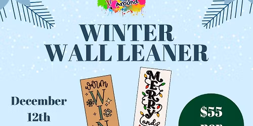 \ud83c\udf84\u2744\ufe0f\u2728Seasonal Wall Leaner Workshop \u2728\u2744\ufe0f\ud83c\udf84