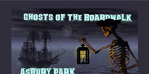 Asbury Park's Original Ghost Tour: Ghosts of the Boardwalk