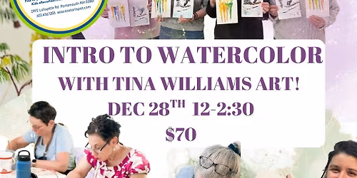 Introduction to Watercolor with Tina Williams! $70