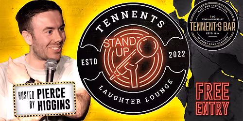 Tennent's Laughter Lounge with Pierce Higgins