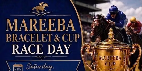 MAREEBA BRACELET & CUP RACE DAY - Saturday, the 5th of September, 2026