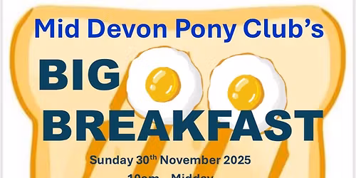 Mid Devon Pony Club - BIG BREAKFAST