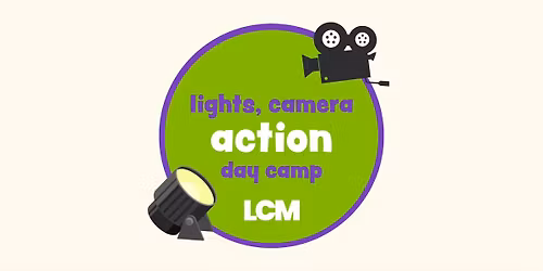 Day Camps - Lights, Camera, Action!