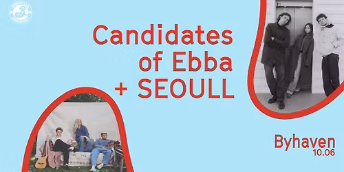 Candidates of Ebba + SEOULL \/\/ Byhaven