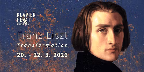  Klavierfest Berlin-Wei\u00dfensee 2026: FRANZ LISZT - TRANSFORMATION