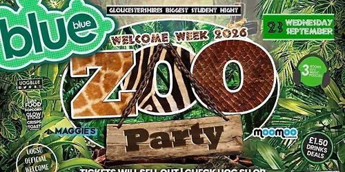 Blue &amp; Blue Wednesdays | \ud83d\udc3e OFFICIAL WELCOME ZOO PROJECT! \ud83d\udc3e Gloucestershire\u2019s Biggest Student Night! \ud83e\udd2f