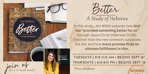 Women in the Word Fall 2025 - Hebrews: A Study of How God Has "Provided Something Better"