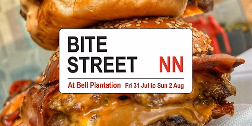 Bite Street - Jul 31 to Aug 2 in Towcester - NN's hottest street food event