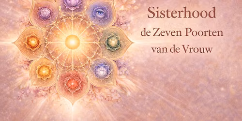 Sisterhood - de Zeven Poorten van de Vrouw - 9 magische momenten