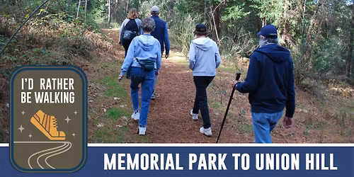 I'd Rather Be Walking: Memorial Park to Union Hill