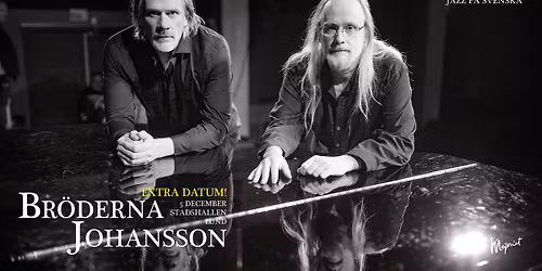 UTS\u00c5LT! - Br\u00f6derna Johansson tolkar "Jazz p\u00e5 svenska" - EXTRA KONSERT! - Stadshallen, Lund