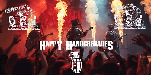 Happy Handgrenades Charlack Throwdown | Hard Rock Bombs Away | Metal Mike Approved