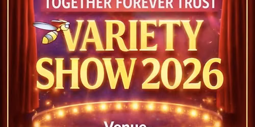 The Chloe & Liam Together Forever Trust Variety Show 2026