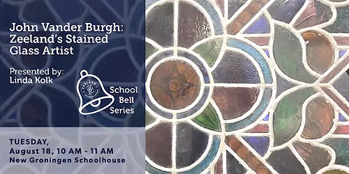 John Vander Burgh: Zeeland\u2019s Stained Glass Artist