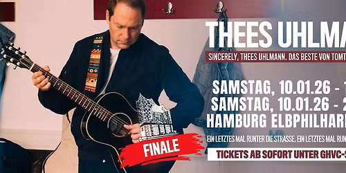 ZUSATZTERMIN - SINCERLY, THEES UHLMANN. Das Beste von Tomte bis Heute. Das Finale.