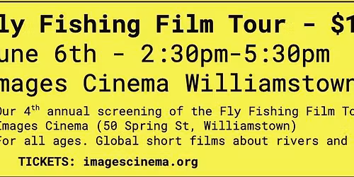 Berkshire County Fly Fishing Film Tour (F3T)