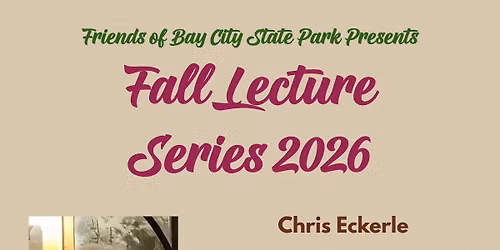 Fall Lecture Series 2026 #3 Chris Eckerle - RSVP go to tickets