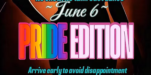 For the love of ladies PRIDE edition. No show. No talk. Just dance