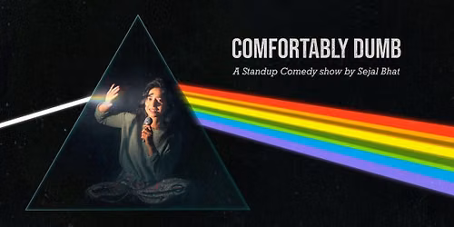 Comfortably DUMB By Sejal Bhat