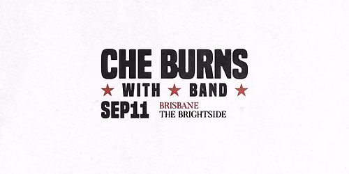CHE BURNS @ THE BRIGHTSIDE W\/CHERRY NOVA + HARLEY
