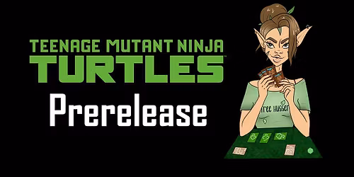 SAVE THE DATE - TMNT Prerelease