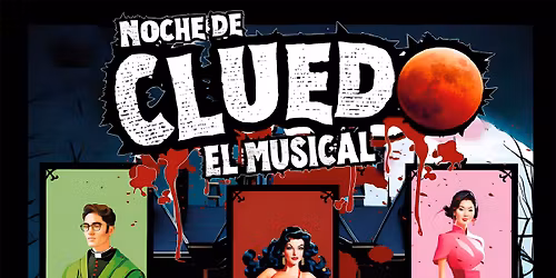 NOCHE DE CLUEDO - EL MUSICAL