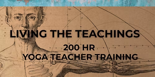 Living the Teachings | 200hr Yoga Teacher Training