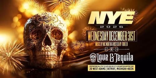 NYE 2026 at Love & Tequila on Wednesday, December 31st!