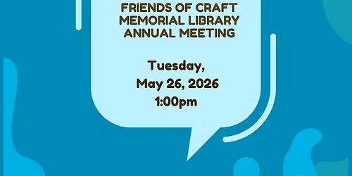 Friends of Craft Memorial Library Annual Meeting