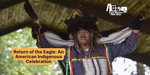 Return of the Eagle: An American Indigenous Celebration