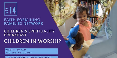 Children's Spirituality Discussion Breakfast: Children in Worship