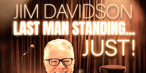 Jim Davidson \u2013 Last Man Standing\u2026 Just! 2026 Tour