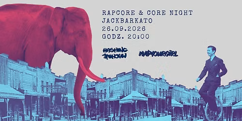 Rapcore&Core Night: Washing Machine + natyourgirl @JackBarKato 
