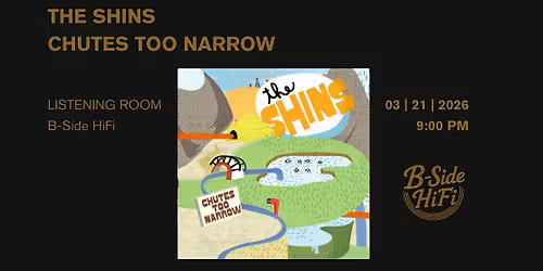 The Shins - Chutes Too Narrow