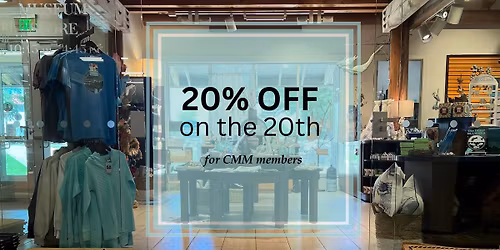 20% Off in the Museum Store for CMM members