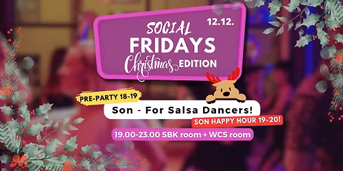 Social Fridays Xmas Edition 12.12. - Son class + Happy Hour