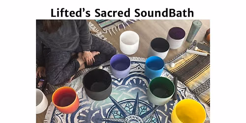 Lifted's Sacred SoundBath ~ The Sound of Light with Lacey, Faith and Stacy