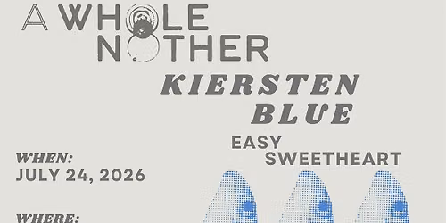 A Whole Nother, Kirsten Blue, Easy Sweetheart @ Night Swim