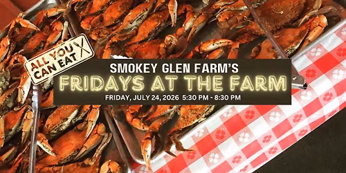 Fridays at the Farm (Crab Feast & BBQ Buffet) 