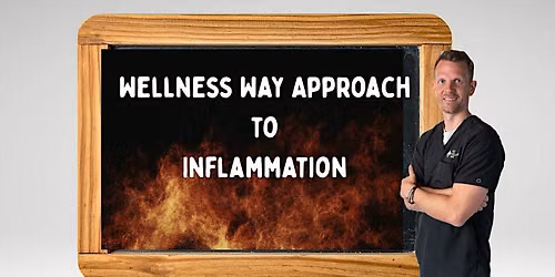 The Wellness Way Approach to Inflammation