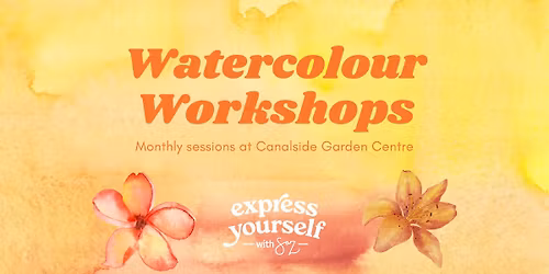 Monthly Watercolour Workshops @ Canalside Garden Centre