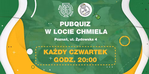 PubQuiz w Locie Chmiela - czwartek (Pozna\u0144) \ud83e\udde0 Dru\u017cynowy quiz z nagrodami \ud83d\udcb0